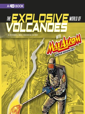 cover image of The Explosive World of Volcanoes with Max Axiom Super Scientist